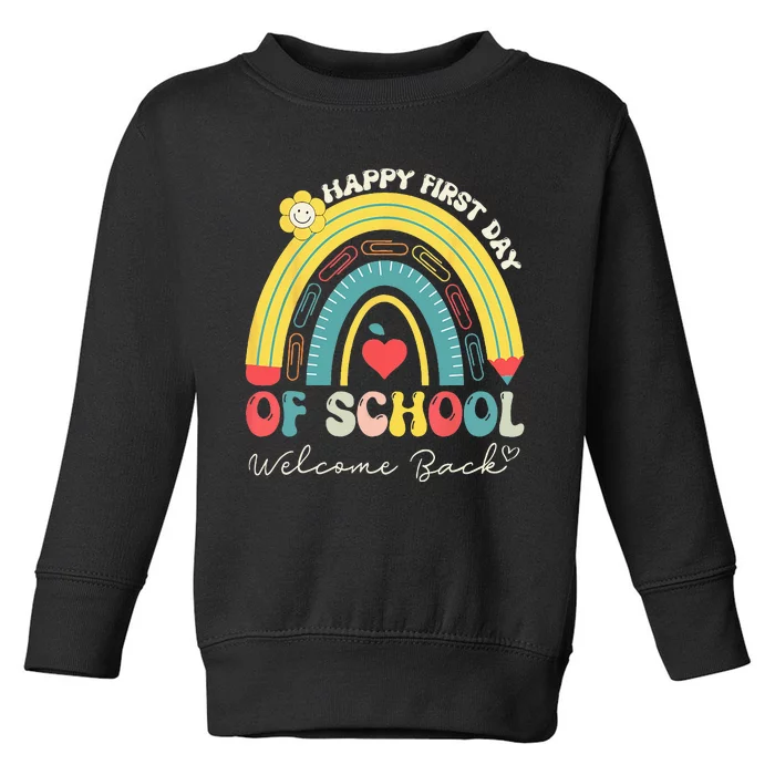 Happy First Day Of School Welcome Back To School Teachers Toddler Sweatshirt