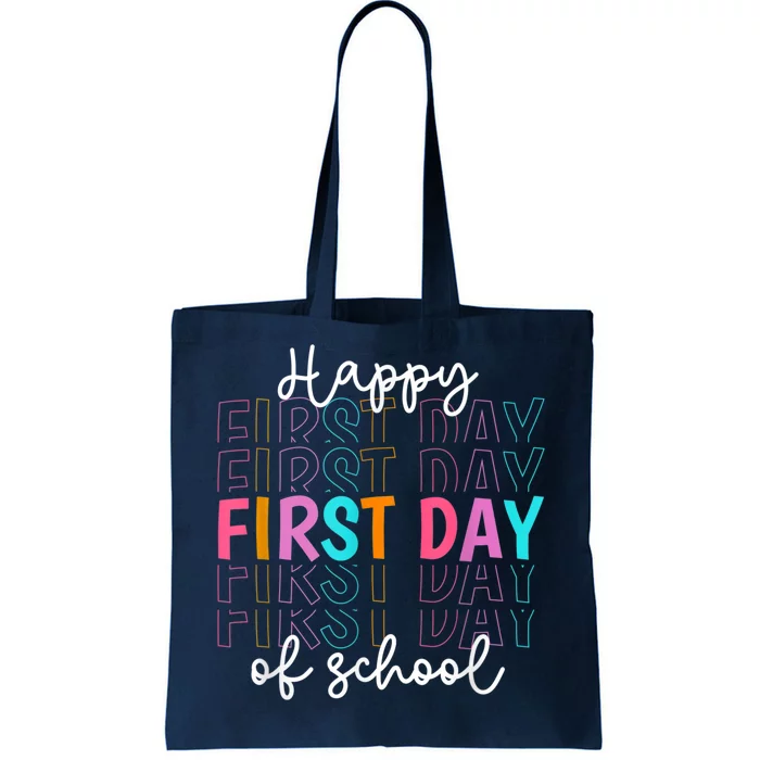 Happy First Day Of School Teachers Women Student Boy Girl Tote Bag