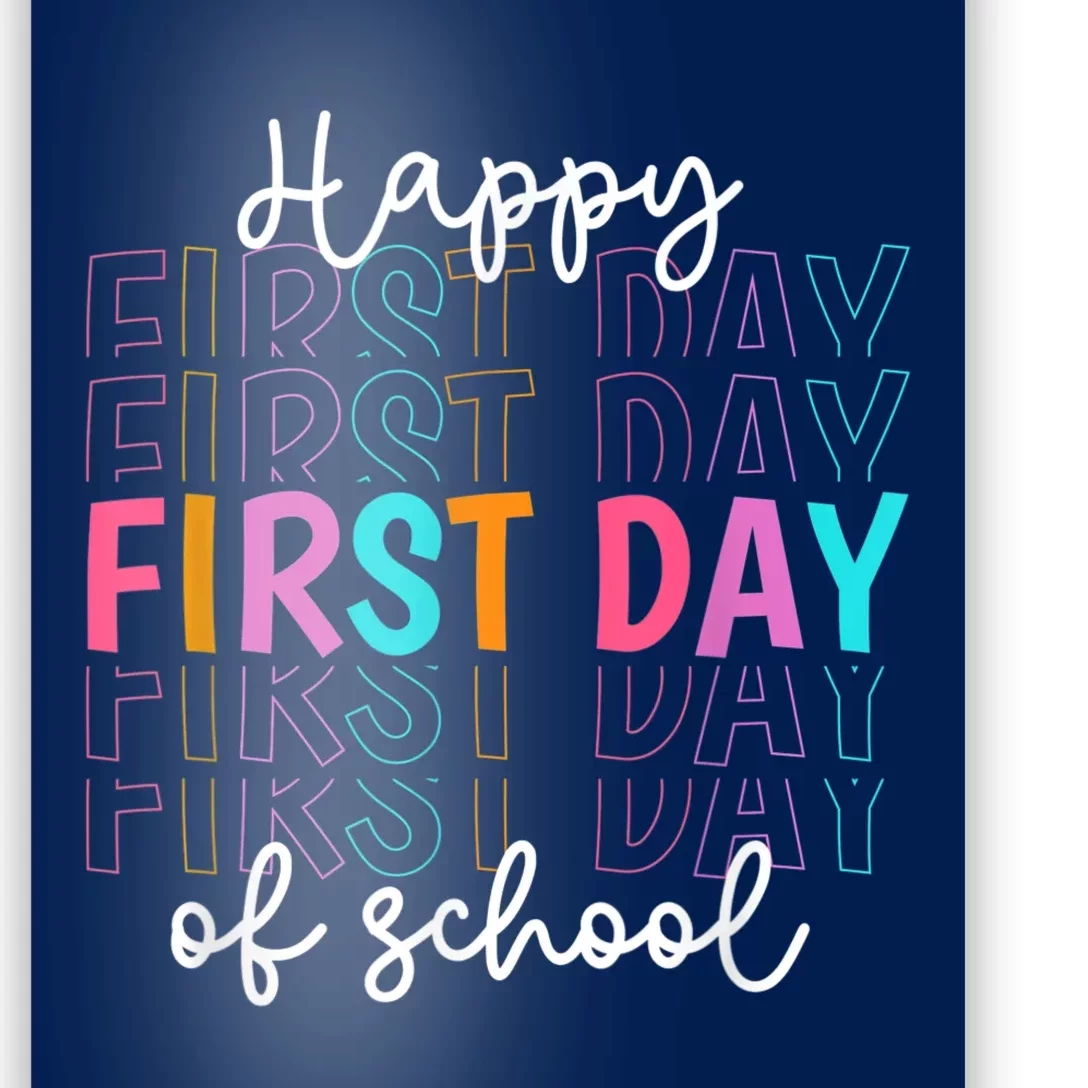 Happy First Day Of School Teachers Women Student Boy Girl Poster