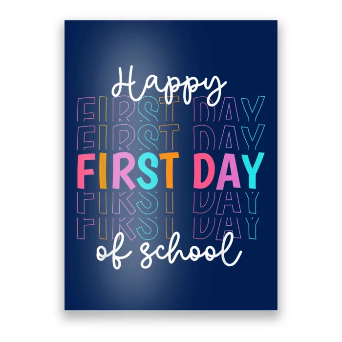 Happy First Day Of School Teachers Women Student Boy Girl Poster