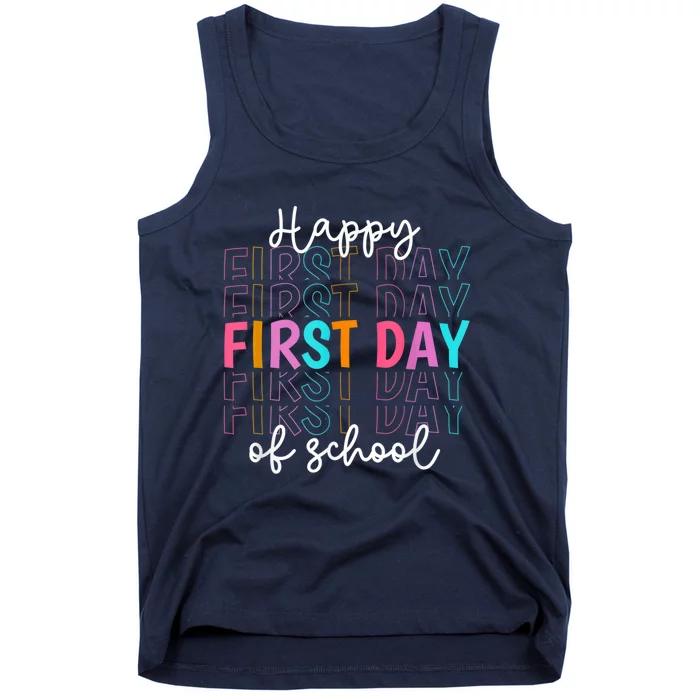 Happy First Day Of School Teachers Women Student Boy Girl Tank Top