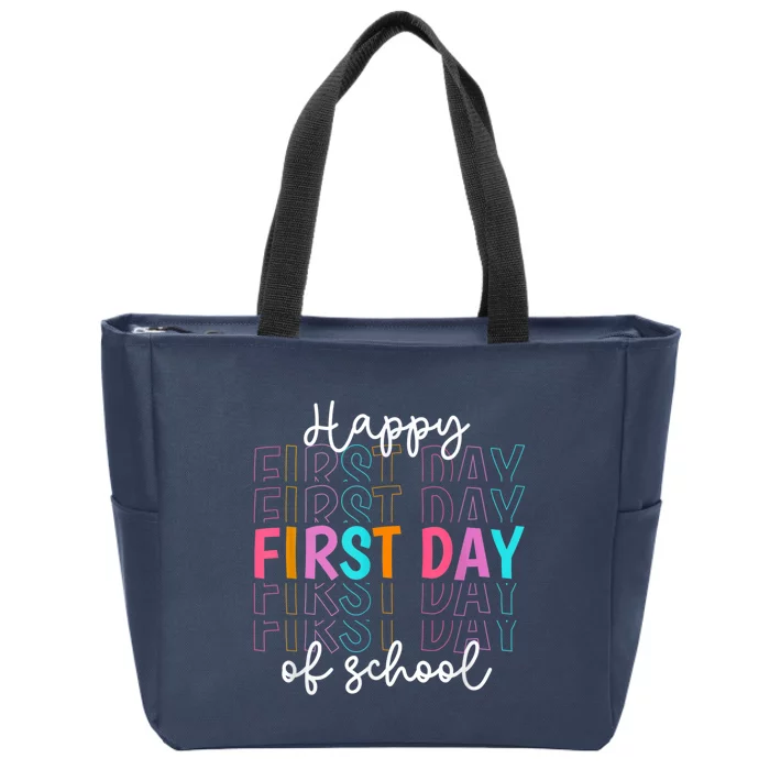 Happy First Day Of School Teachers Women Student Boy Girl Zip Tote Bag