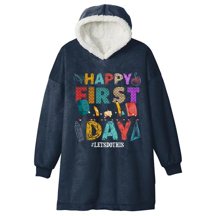 Happy First Day Lets Do This Welcome Back To School Teacher Funny Gift Hooded Wearable Blanket