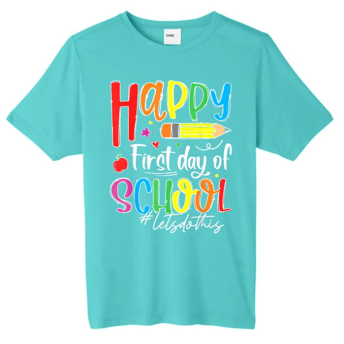 Happy First Day Of School Teacher Back To School Student ChromaSoft Performance T-Shirt