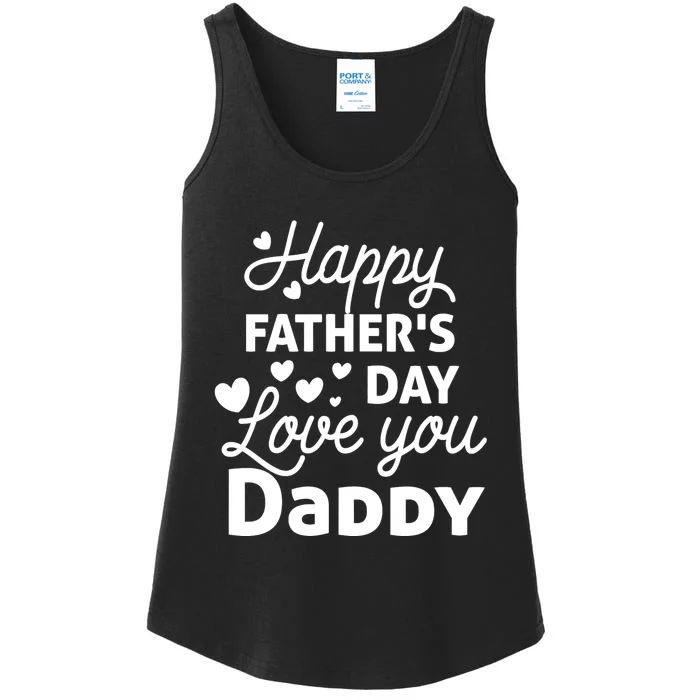 Happy FatherS Day Love You Daddy Ladies Essential Tank