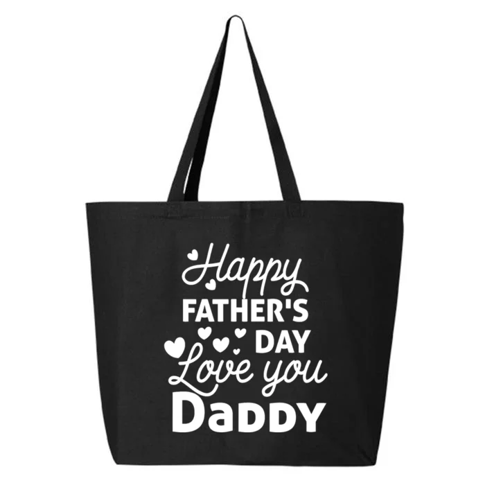 Happy FatherS Day Love You Daddy 25L Jumbo Tote