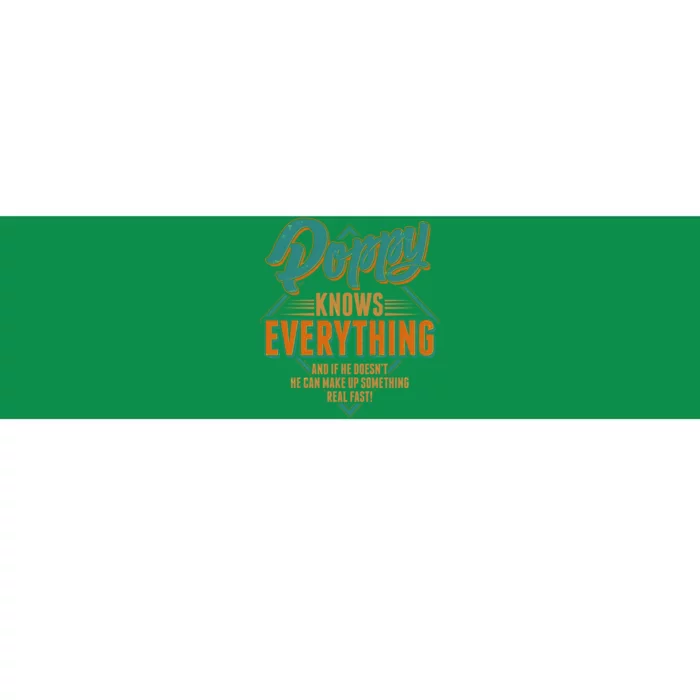 Happy Fathers Day Poppy Knows Everything Bumper Sticker