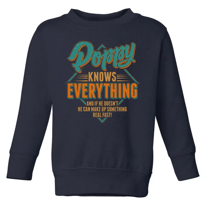 Happy Fathers Day Poppy Knows Everything Toddler Sweatshirt