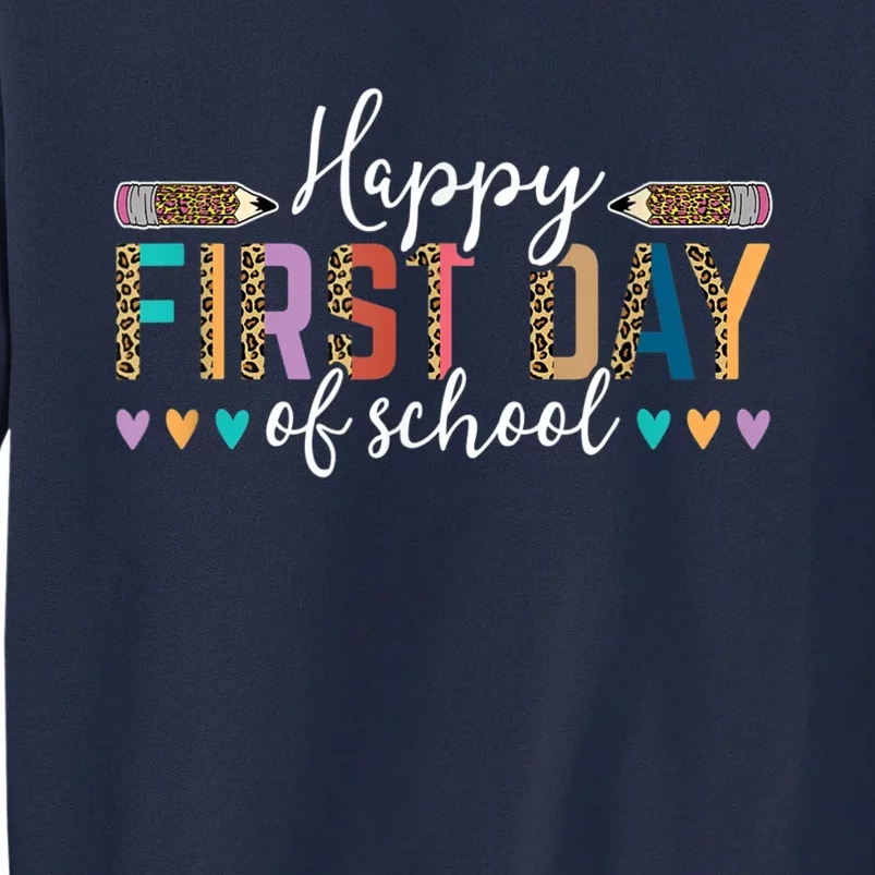 Happy First Day Of School Teacher Leopard Back To School Tall Sweatshirt