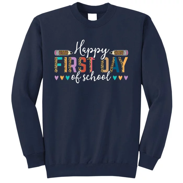 Happy First Day Of School Teacher Leopard Back To School Tall Sweatshirt