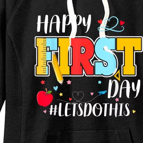 Happy First Day Of School Welcome Back To School Teacher Women's Fleece Hoodie