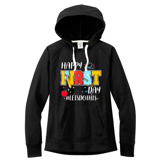 Happy First Day Of School Welcome Back To School Teacher Women's Fleece Hoodie