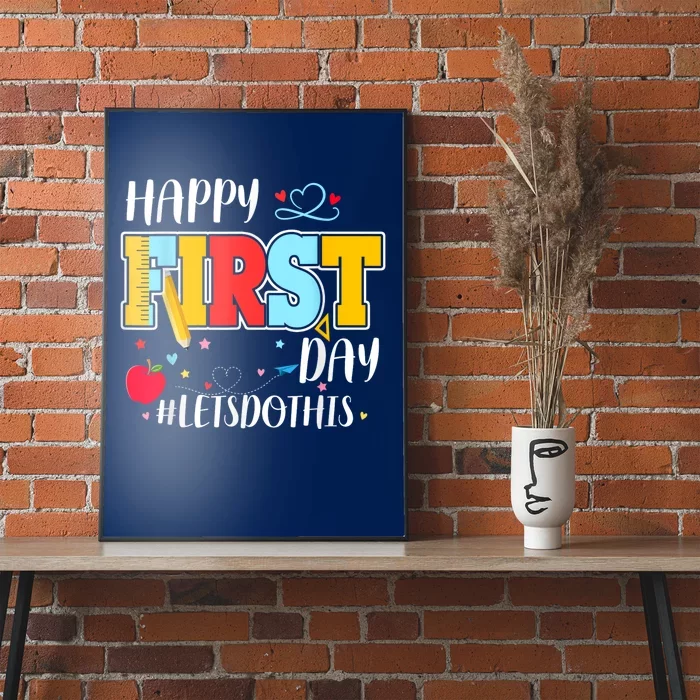 Happy First Day Of School Welcome Back To School Teacher Poster