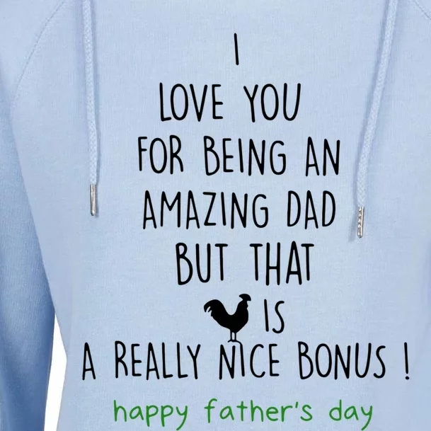 Happy Father Day I Love You For Being An Amazing Dad Gift Womens Funnel Neck Pullover Hood