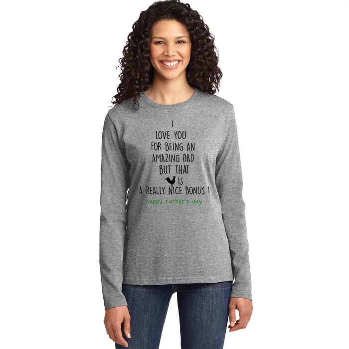 Happy Father Day I Love You For Being An Amazing Dad Gift Ladies Long Sleeve Shirt