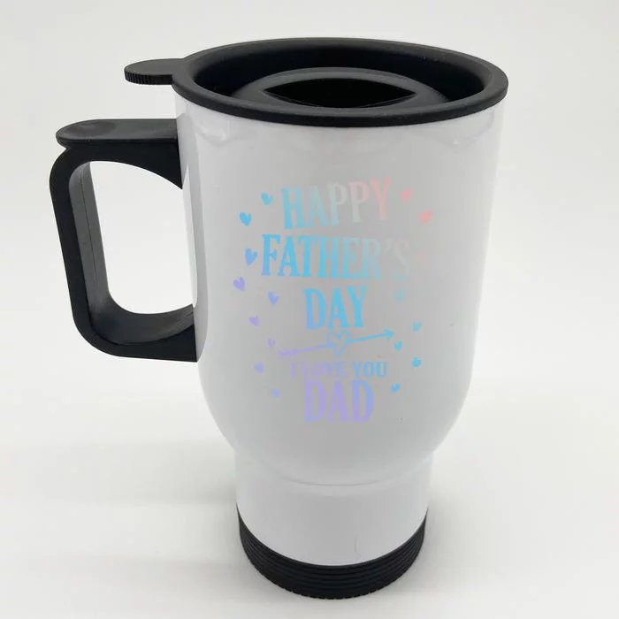 Happy Fathers Day I Love You Dad Papa Gift Front & Back Stainless Steel Travel Mug