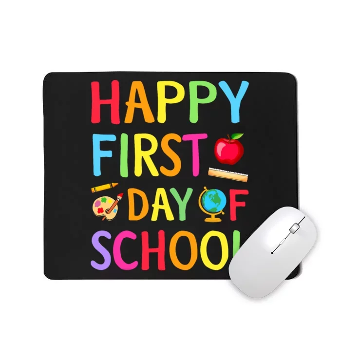 Happy First Day Of School Teacher Back To School Student Mousepad