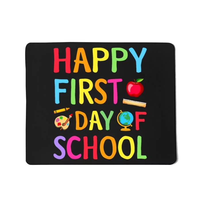 Happy First Day Of School Teacher Back To School Student Mousepad