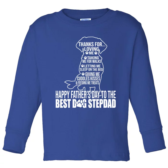 Happy Father's Day To The Best Dog Stepdad Proud Stepdad Cool Gift Toddler Long Sleeve Shirt