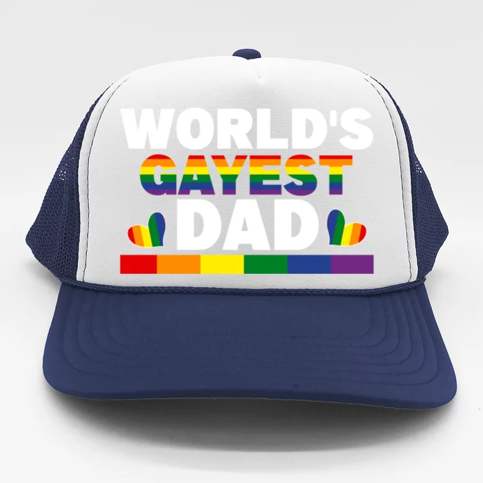 Happy FatherS Day WorldS Gayest Dad Pride Lgbt Cool Gift Trucker Hat