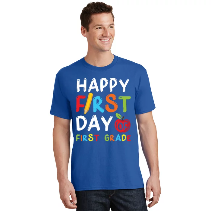 Happy First Day Of First Grade Student Teacher 1St Grade Gift T-Shirt