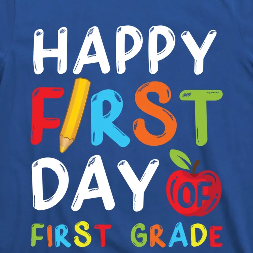 Happy First Day Of First Grade Student Teacher 1St Grade Gift T-Shirt