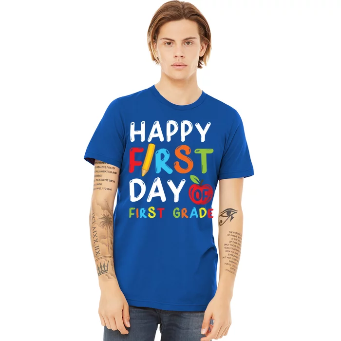 Happy First Day Of First Grade Student Teacher 1St Grade Gift Premium T-Shirt