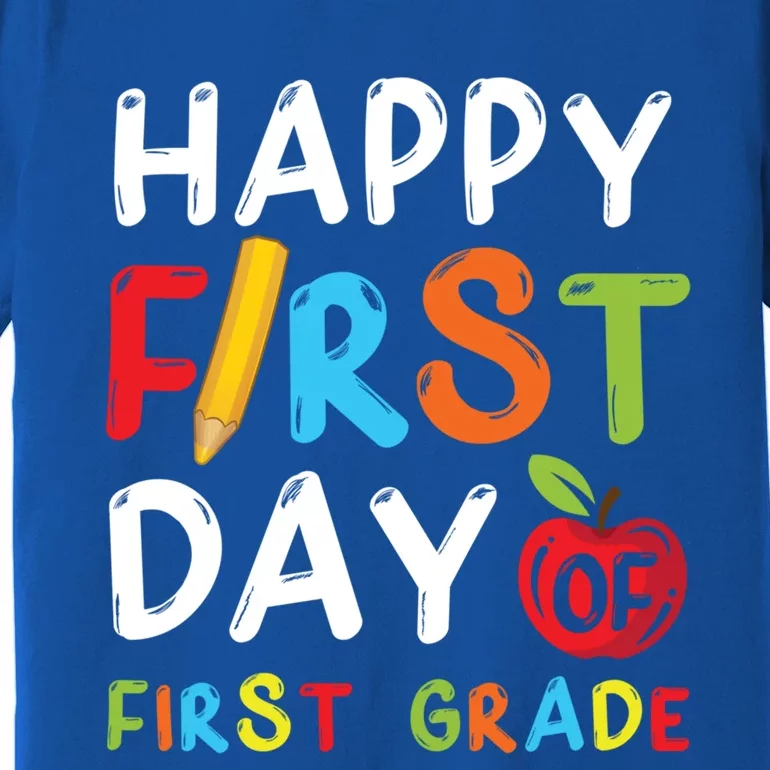 Happy First Day Of First Grade Student Teacher 1St Grade Gift Premium T-Shirt