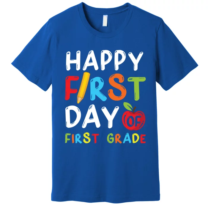 Happy First Day Of First Grade Student Teacher 1St Grade Gift Premium T-Shirt