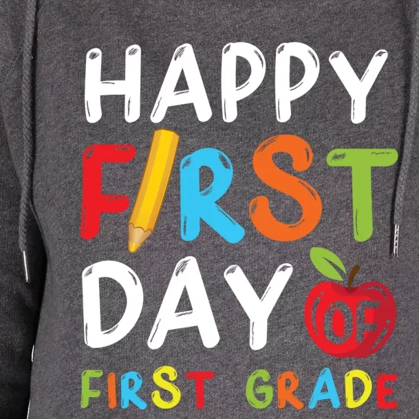 Happy First Day Of First Grade Student Teacher 1St Grade Gift Womens Funnel Neck Pullover Hood