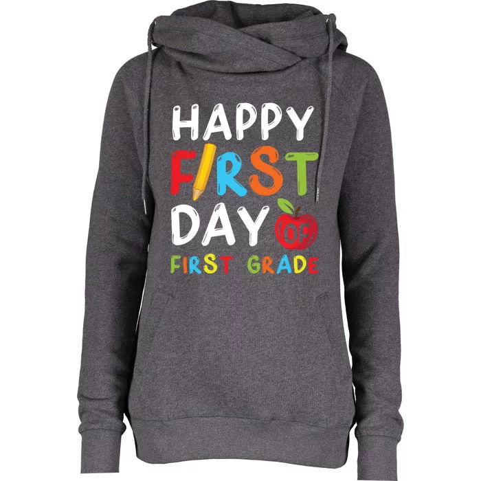 Happy First Day Of First Grade Student Teacher 1St Grade Gift Womens Funnel Neck Pullover Hood