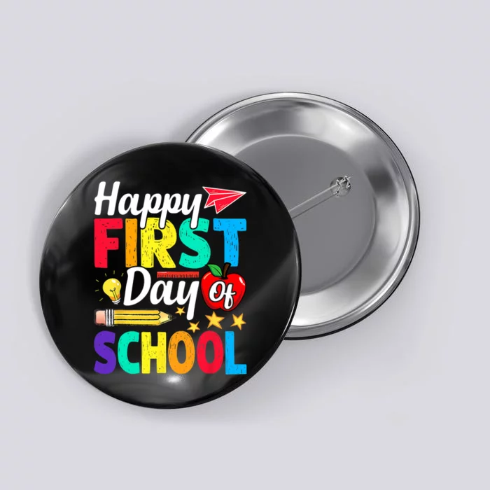 Happy First Day Of School Cute Funny Back To School Button