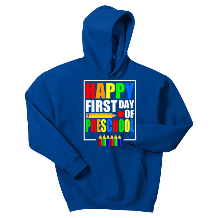 Happy First Day Of Preschool Design Funny Preschool Meaningful Gift Kids Hoodie