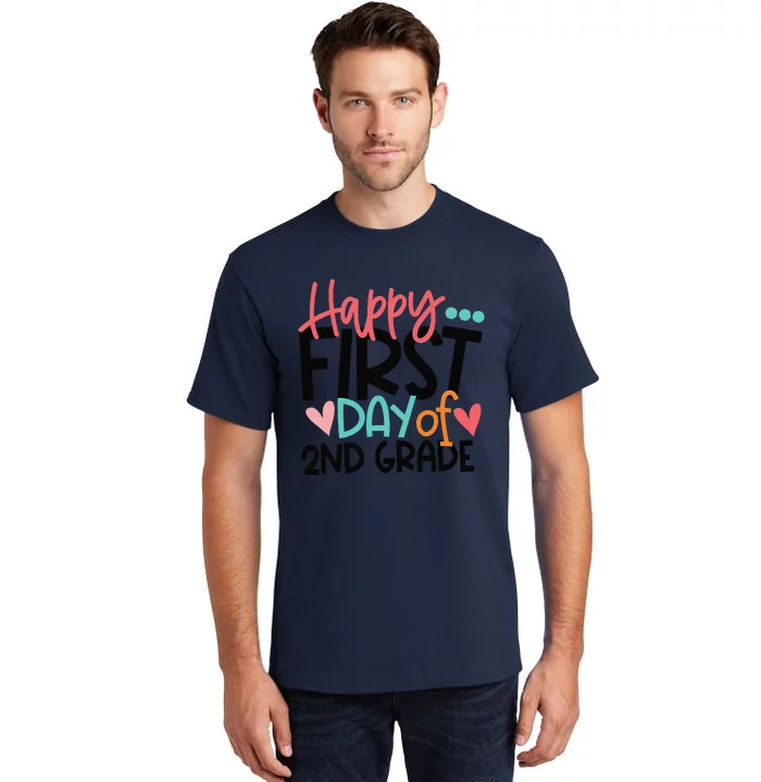 Happy First Day Of 2nd Grade Funny Back To School Gift Tall T-Shirt