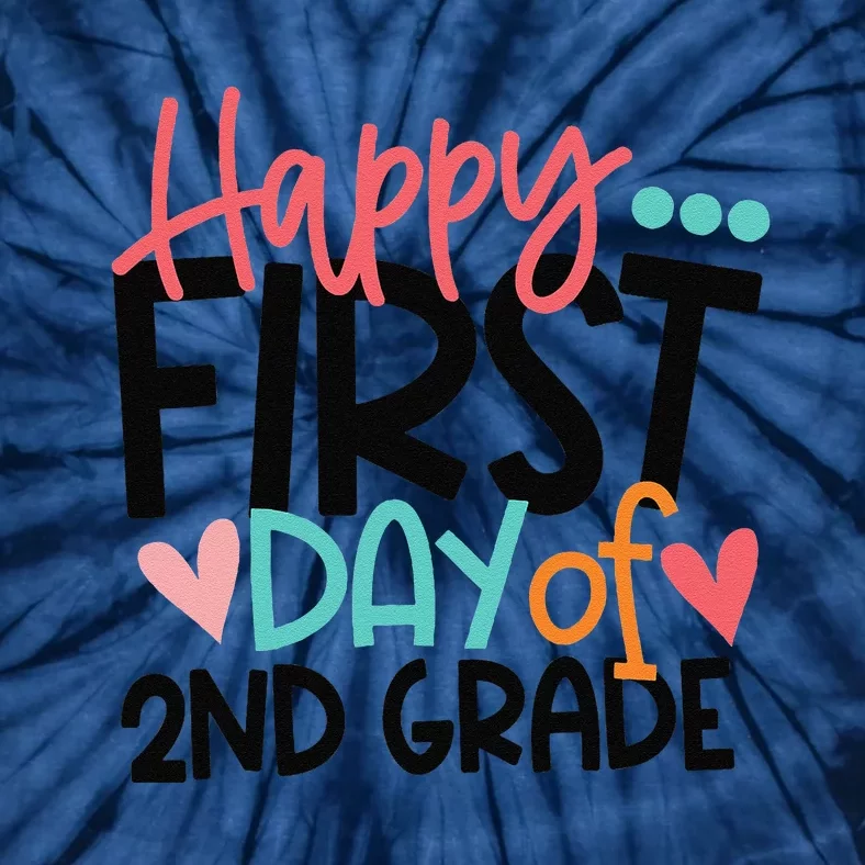 Happy First Day Of 2nd Grade Funny Back To School Gift Tie-Dye T-Shirt