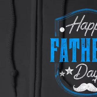 Happy Fathers Day Dad Fathers Day Daddy Sayings Father Full Zip Hoodie