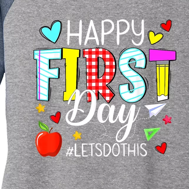 Happy First Day Lets Do This Welcome Back To School Teacher Women's Tri-Blend 3/4-Sleeve Raglan Shirt