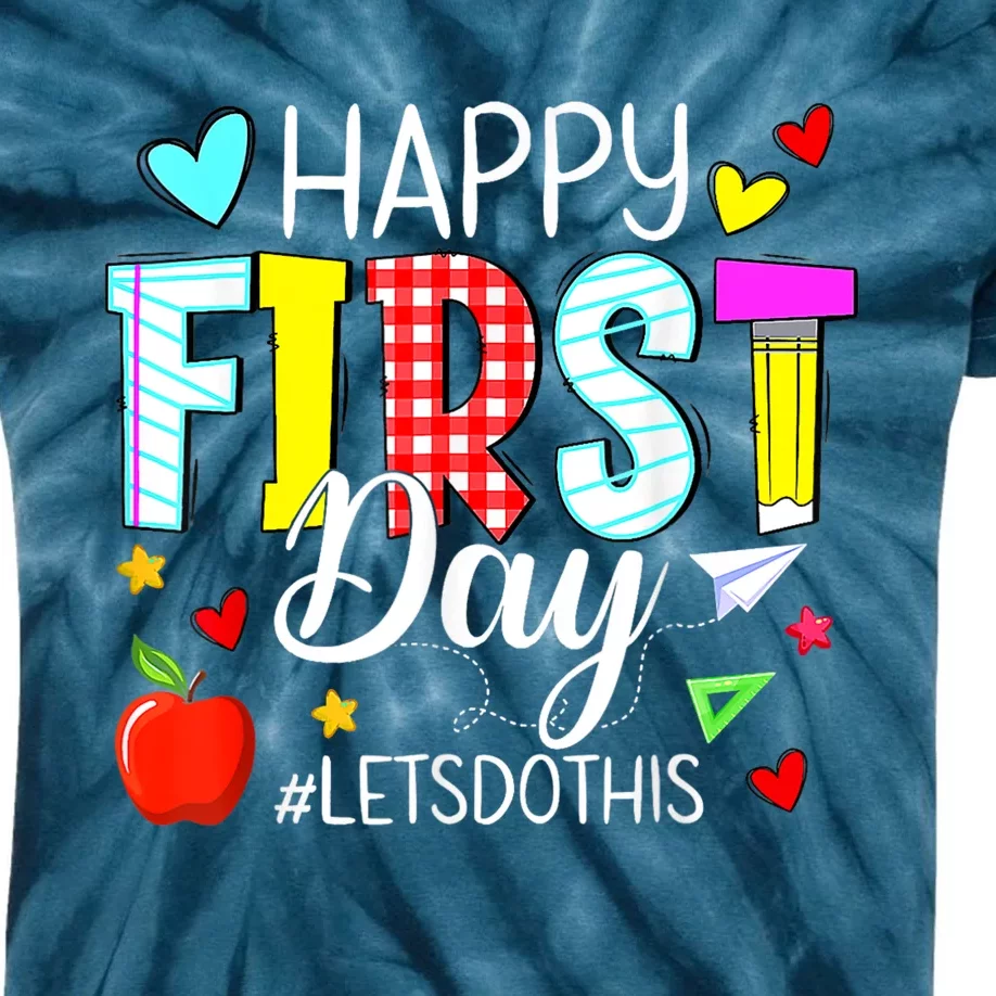 Happy First Day Lets Do This Welcome Back To School Teacher Kids Tie-Dye T-Shirt