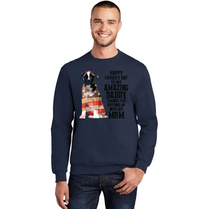 Happy Fathers Day To My Amazing Daddy Boxer Dog Tall Sweatshirt