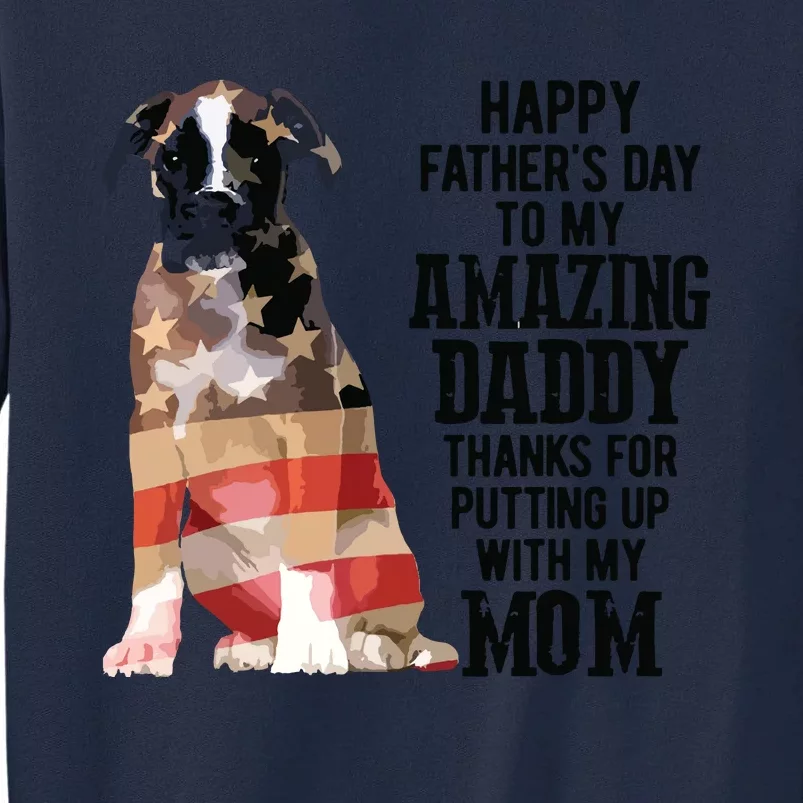 Happy Fathers Day To My Amazing Daddy Boxer Dog Tall Sweatshirt