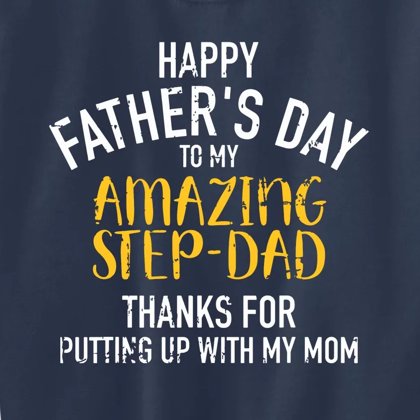 Happy Fathers Day Step Dad Kids Sweatshirt