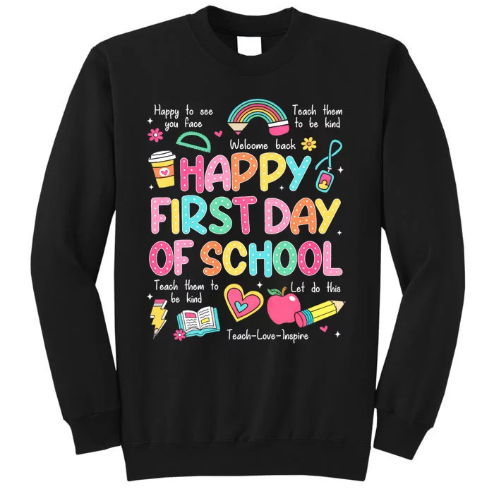 Happy First Day Of School Teacher Back To School Tall Sweatshirt