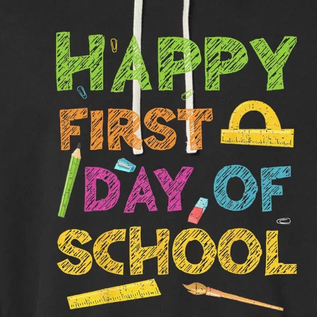 Happy First Day Of School Back To School Gift Garment-Dyed Fleece Hoodie