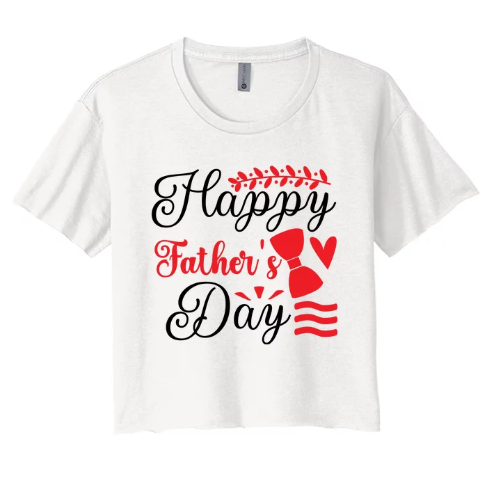 Happy Father's Day Women's Crop Top Tee