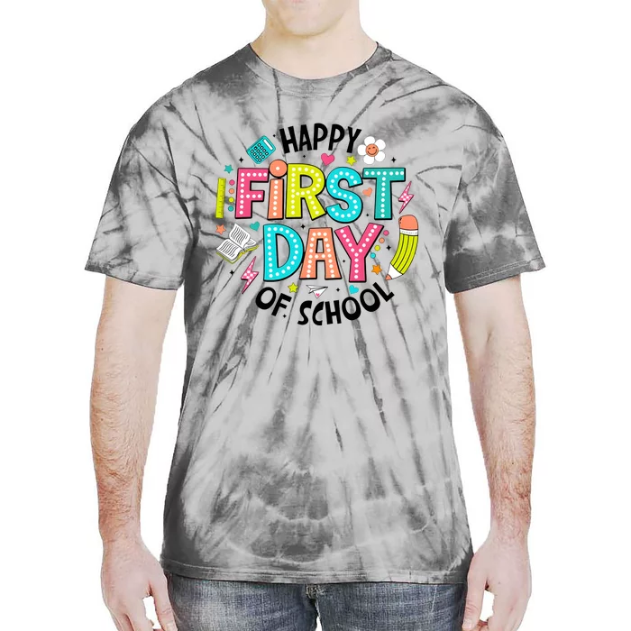 Happy First Day Of School For Teacher Tie-Dye T-Shirt