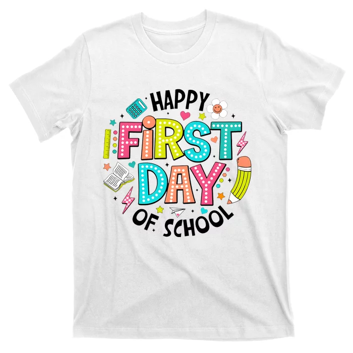 Happy First Day Of School For Teacher T-Shirt