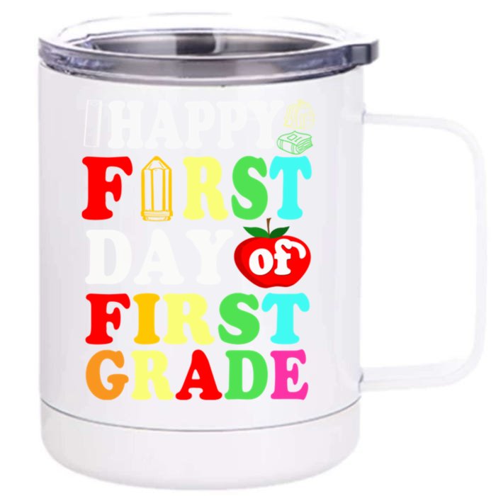 Happy First Day Of School First Grade Funny Gift Front & Back 12oz Stainless Steel Tumbler Cup