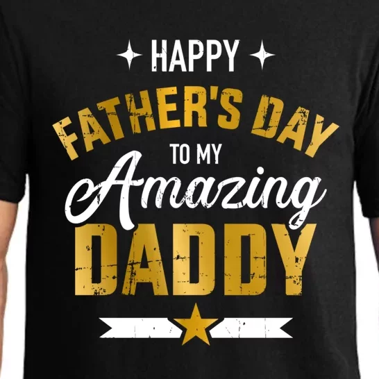 Happy Father's Day For My Amazing Daddy From Son Or Daughter Gift Pajama Set