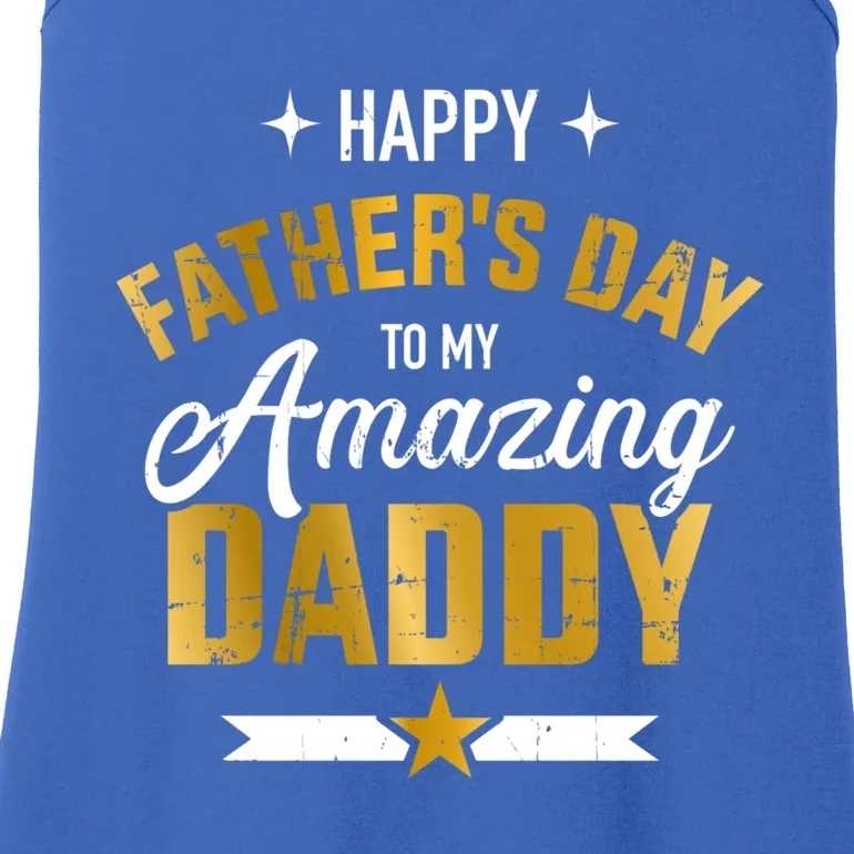 Happy Father's Day For My Amazing Daddy From Son Or Daughter Gift Ladies Essential Tank