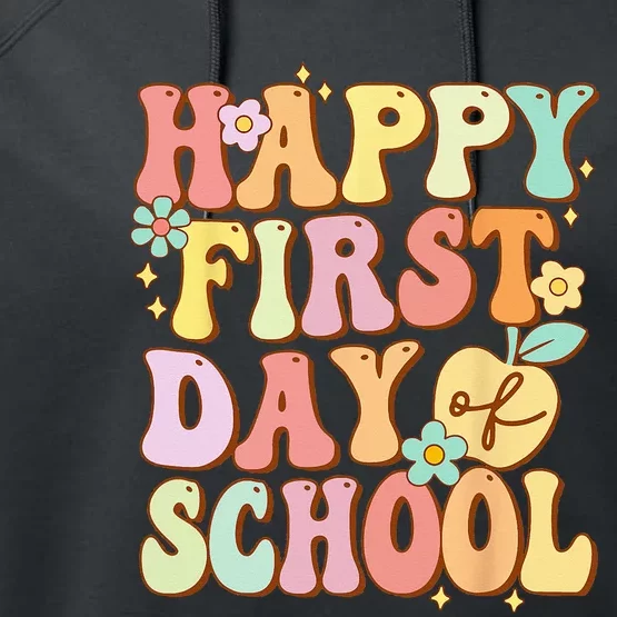 Happy First Day Of School Teachers Back To School Performance Fleece Hoodie